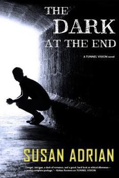 Paperback The Dark at the End: A Tunnel Vision Novel Book