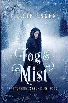 Fog and Mist : The Canens Chronicles Book 1 - Book #1 of the Canens Chronicles