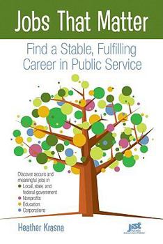 Paperback Jobs That Matter: Find a Stable, Fulfilling Career in Public Service Book