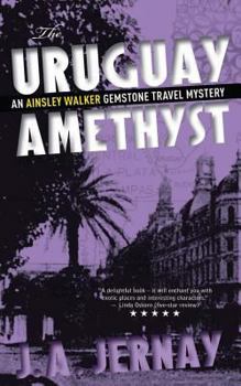 Paperback The Uruguay Amethyst (An Ainsley Walker Gemstone Travel Mystery) Book