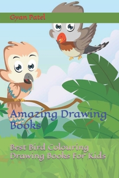 Paperback Best Bird Colouring Drawing Books For Kids: Amazing Drawing Books Book