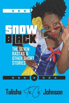 Paperback Snow Black, the Seven Rastas & Other Short Stories: Second Edition Book