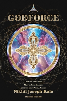 Paperback GodForce: Liberate Your Mind, Master Your Reality, Unleash Your Primal Genius Book