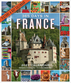 Calendar 365 Days in France Picture-A-Day Wall Calendar 2021 Book