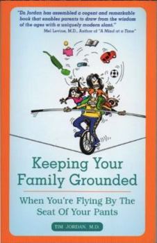 Paperback Keeping Your Family Grounded When You're Flying By The Seat Of Your Pants Book