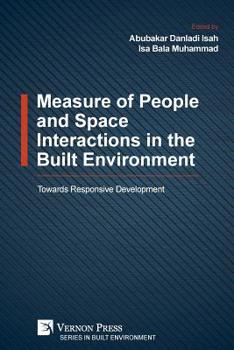 Paperback Measure of People and Space Interactions in the Built Environment: Towards Responsive Development Book