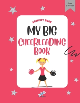 My Big Cheerleading Activity Book: Fun, Educational Cheerleader Themed Activities for Children