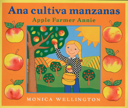 Hardcover Ana Cultiva Manzanas/Apple Farmer Annie (Bilingual English-Spanish Edition) Book