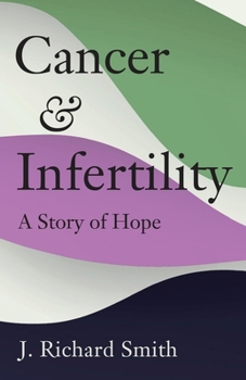 Paperback Cancer and Infertility: A Story of Hope Book