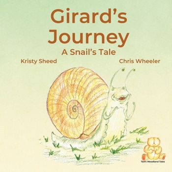 Paperback Girard's Journey: A Snail's Tale Book