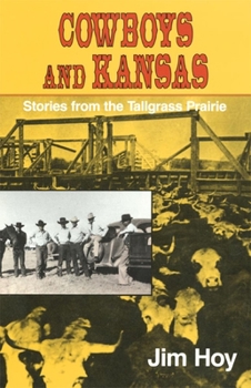 Paperback Cowboys and Kansas: Stories from the Tallgrass Prairie Book