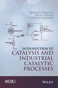 Hardcover Introduction to Catalysis and Industrial Catalytic Processes Book