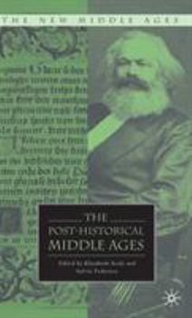 Hardcover The Post-Historical Middle Ages Book