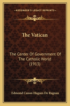 The Vatican; the Center of Government of the Catholic World