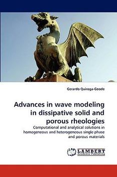 Paperback Advances in wave modeling in dissipative solid and porous rheologies Book