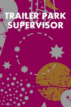 Paperback Trailer Park Supervisor: College Ruled Notebook 6"x9" 120 Pages Book