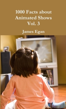 Paperback 1000 Facts about Animated Shows Vol. 3 Book