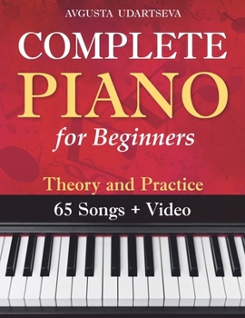 Paperback Complete Piano for Adult Beginners: Theory and Practice Book