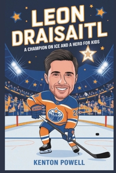 Paperback Leon Draisaitl: A Champion on Ice and a Hero for Kids Book