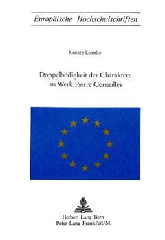 Paperback Doppelboedigkeit Der Charaktere Im Werk Pierre Corneilles [German] Book