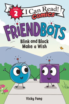Paperback Friendbots: Blink and Block Make a Wish Book