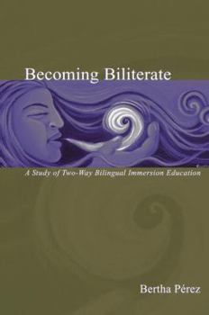 Paperback Becoming Biliterate: A Study of Two-Way Bilingual Immersion Education Book