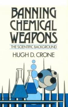 Hardcover Banning Chemical Weapons: The Scientific Background Book