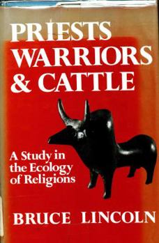 Hardcover Priests, Warriors, and Cattle: A Study in the Ecology of Religions Book