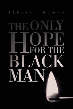 Paperback The Only Hope for the Black Man Book