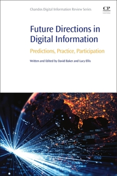 Paperback Future Directions in Digital Information: Predictions, Practice, Participation Book