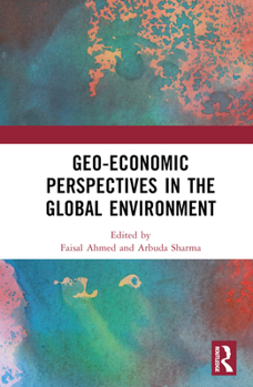 Hardcover Geo-economic Perspectives in the Global Environment Book