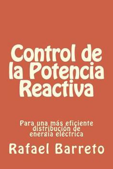 Paperback Control de la Potencia Reactiva: para una mas eficiente distribucion de energia electrica Book