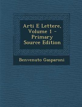 Paperback Arti E Lettere, Volume 1 [Italian] Book