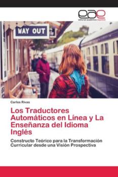 Paperback Los Traductores Automáticos en Línea y La Enseñanza del Idioma Inglés [Spanish] Book