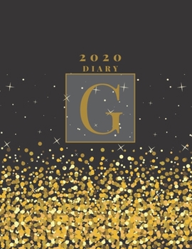 Personalised 2020 Diary Week To View Planner: A4, Gold Letter G (Sparkle Christmas Diary) Organiser And Planner For The Year Ahead, School, Business, Office, Work, University