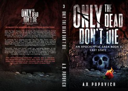 Paperback ONLY THE DEAD DON'T DIE Last State: An Apocalyptic Saga - Book 3 Book