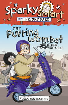 Paperback Sparky Smart from Priory Park: The Purring Wombat and Other Mishaps: The Purring Wombat and Other Mishaps Book