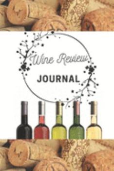 Wine Review Journal: Notebook, Diary for Wine Lovers, Wine club, Winery tour, men, women , tracking record keeping Appearance, Aroma, Body, Taste, ... , size 6X9 inches, 100 Wine Review Pages.2