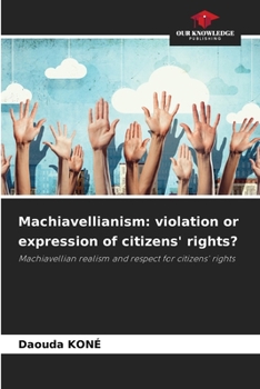 Paperback Machiavellianism: violation or expression of citizens' rights? Book
