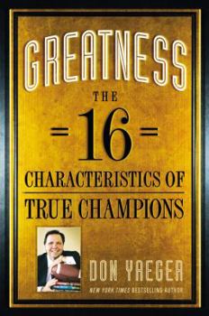 Hardcover Greatness: The 16 Characteristics of True Champions Book