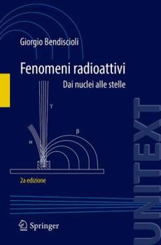 Paperback Fenomeni Radioattivi: Dai Nuclei Alle Stelle [Italian] Book