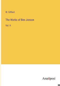 Paperback The Works of Ben Jonson: Vol. 9 Book