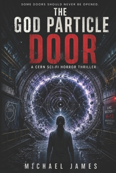 Paperback The God Particle Door: Some Doors Should Never Be Opened. Book
