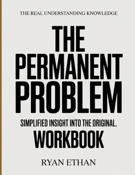 Paperback The Real Understanding Knowledge The Permanent Problem: Simplified Insight Into The Original. Book