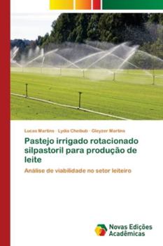 Paperback Pastejo irrigado rotacionado silpastoril para produção de leite [Portuguese] Book