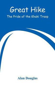 Paperback Great Hike: The Pride of the Khaki Troop Book