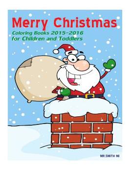 Paperback Merry Christmas coloring books 2015-2016 for children and toddlers Book