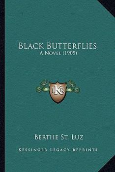 Paperback Black Butterflies: A Novel (1905) Book
