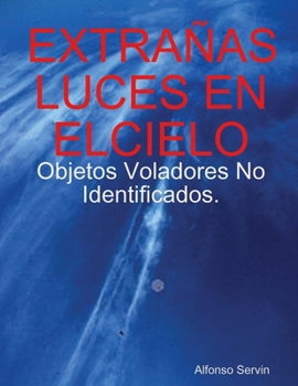 Paperback Extrañas Luces En Elcielo [Spanish] Book