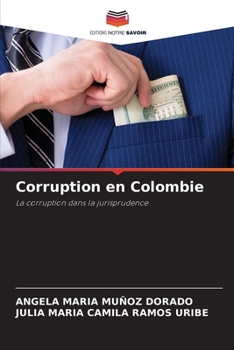 Corruption en Colombie (French Edition)